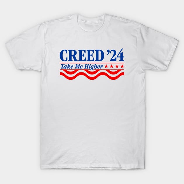 Creed '24 Take Me Higher Funny Creed 2024 T-Shirt by TrikoCraft